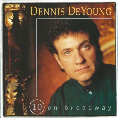 Cover for Dennis Deyoung · 10 On Broadway (CD) (2018)