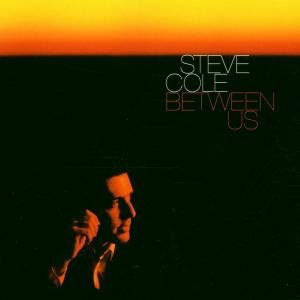 Cover for Steve Cole · Between Us (CD) (2018)