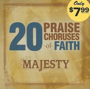 20 praise choruses of faith - Majesty - Musique - Sony Music - 0083061087524 - 2015