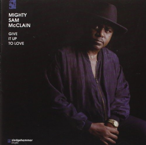 Cover for Mighty Sam Mcclain · Give It Up to Love (CD) (1993)