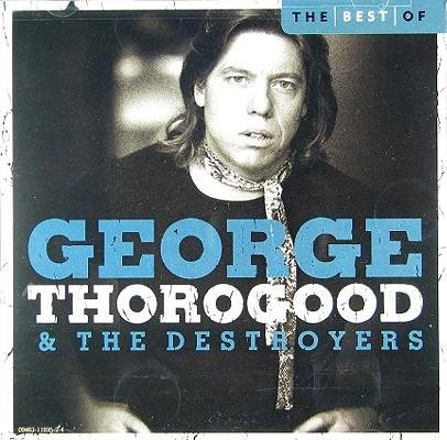 Cover for George Thorogood · Best of (CD) (2005)