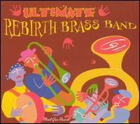 Cover for Rebirth Brass Band · Ultimate Rebirth Brass Band (CD) (2004)