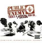 Theres A Poison Goin On - Public Enemy - Musik - E ONE - 0099923953524 - 29. november 2010