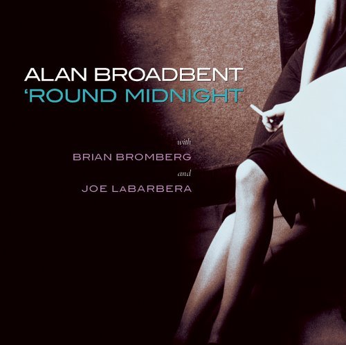 Cover for Alan Broadbent · Round Midnight (CD) (2011)