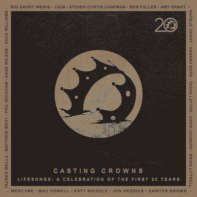 Lifesongs: a Celebration of the First 20 Years - Casting Crowns - Musiikki - PROVIDENT - 0196588150524 - perjantai 3. marraskuuta 2023
