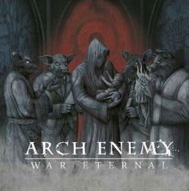 War Eternal (Re-Issue 2023) - Arch Enemy - Musique - CENTURY MEDIA RECORDS - 0196588163524 - 18 août 2023