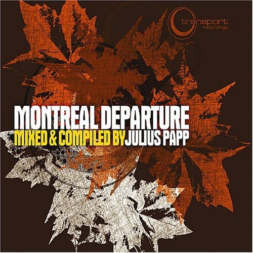 Montreal Departure - Julius Papp - Musiikki - VME - 0600353060524 - maanantai 10. huhtikuuta 2006