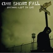 Cover for One Short Fall · Nothing Left To Say (CD) (2009)
