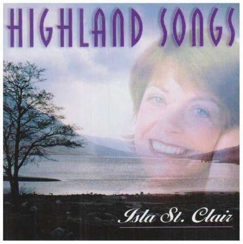 Cover for Isla St Clair · Highland Songs (CD) (2018)