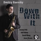 Cover for Dmitry Baevsky · Down with It (CD) (2010)