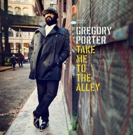 Take Me to the Alley - Gregory Porter - Musiikki - JAZZ - 0602547827524 - perjantai 6. toukokuuta 2016