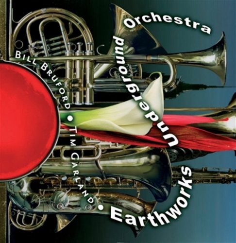 Earthworks Underground or - Bill Bruford - Musique - SUMMERFOLD - 0604388659524 - 30 janvier 2006