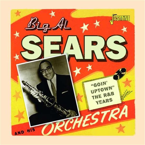 Cover for Big Al Sears · Goin' Uptown - The R&amp;B Years (CD) (2020)