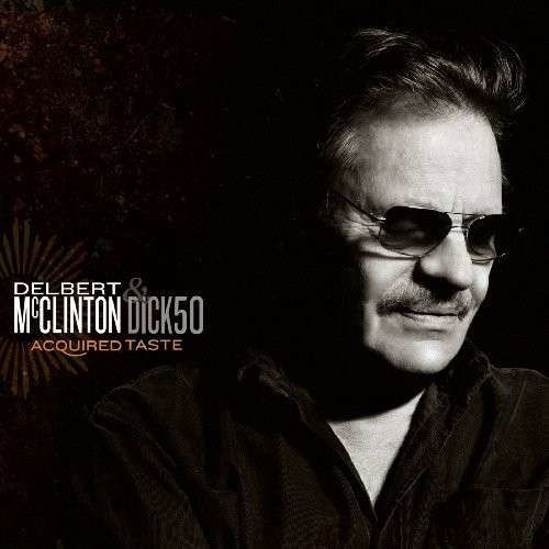 Delbert Mcclinton · Acquired Taste (CD) [Deluxe edition] (2009)