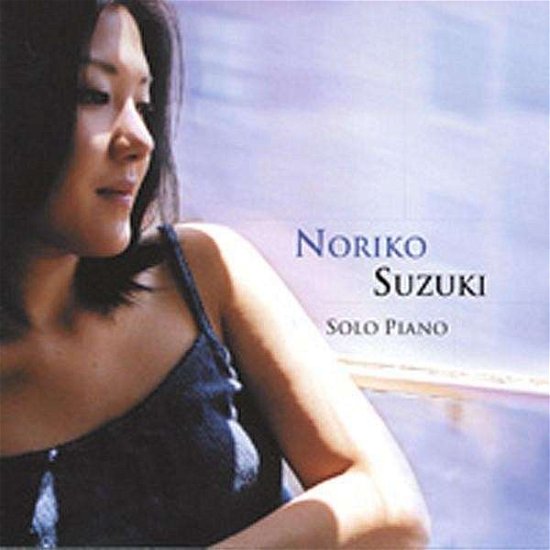 Cover for Noriko Suzuki · Noriko Suzuki Solo Piano (CD) (2003)