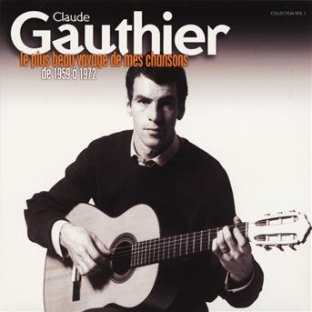 Cover for Gauthier Claude · Plus Beau Voyage De Mes Chansons 1959-1975 Le (CD) (2020)