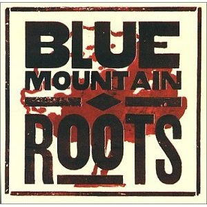 Cover for Blue Mountain · Blue Mountain-roots (CD) (2017)