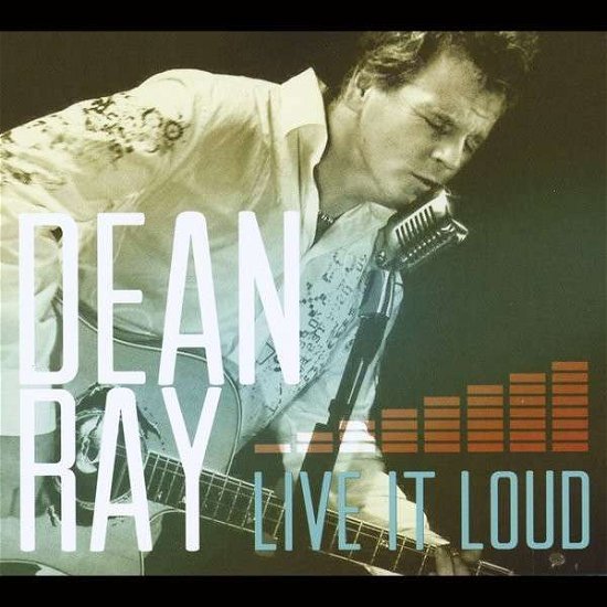 Cover for Dean Ray · Live It Loud (CD) (2014)