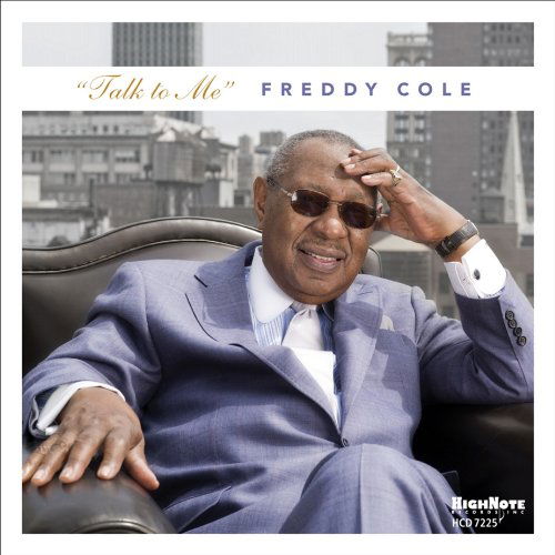 Talk to Me - Freddy Cole - Musiikki - HIGH NOTE - 0632375722524 - tiistai 23. elokuuta 2011