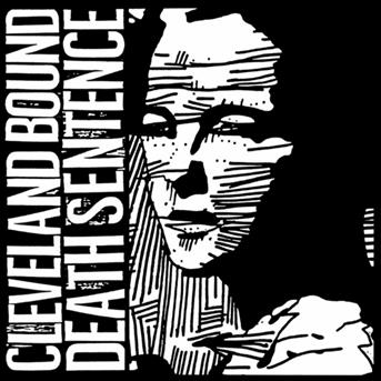 Cover for Cleveland Bound Death Sentence (CD) (2013)