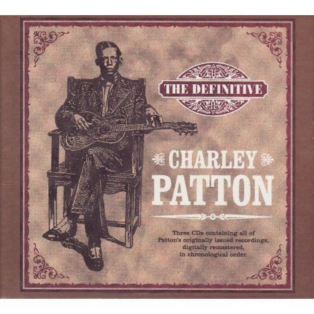 Cover for Charley Patton · The Definitive.. ( 3 CD Box Set ) (CD) [Box set] (2022)