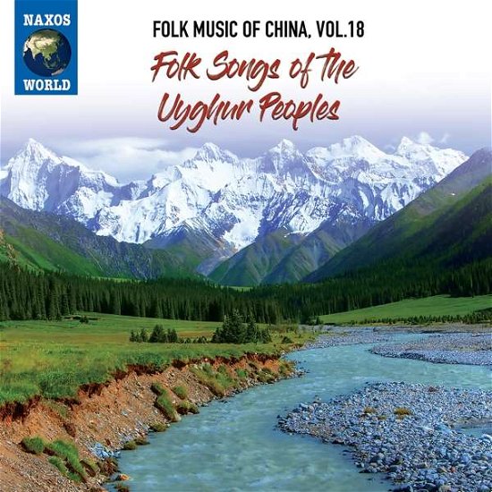 Cover for Folk Music Of China Vol. 18: Folk Songs Of The Uyghur Peoples (CD) (2021)