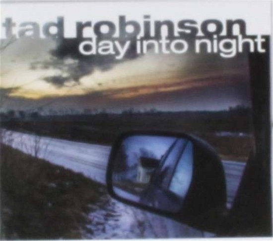 Cover for Tad Robinson · Day into Night (CD) (2015)