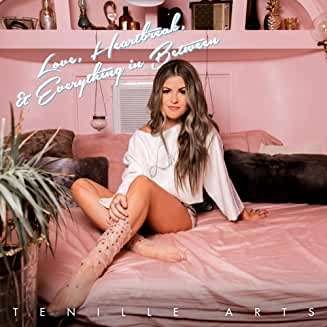 Cover for Tenille Arts · Love, Heartbreak, &amp; Everything In Between (CD) (2020)