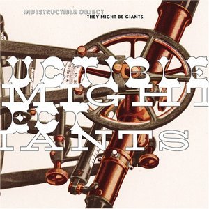 Cover for They Might Be Giants · Indestructible Object (CD) [EP edition] (2008)