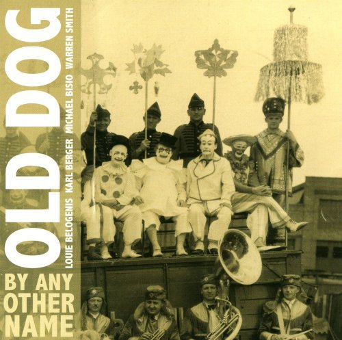 Cover for Old Dog · By Any Other Name (CD) (2009)