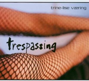 Cover for Trine-Lise Vaering · Trespassing (CD) (2011)