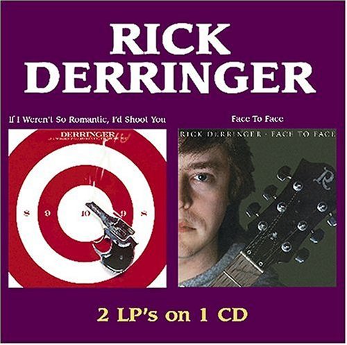 If I Weren't So Romantic / Face To... - Rick Derringer - Music - Wounded Bird - 0664140507524 - July 25, 2006