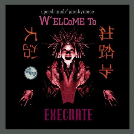 Welcome To Execrate - Dj Speedranch / Janski Nois - Música - LEAF - 0666017001524 - 8 de março de 1999