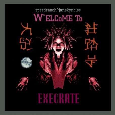 Cover for Dj Speedranch / Janski Nois · Welcome To Execrate (CD) (1999)