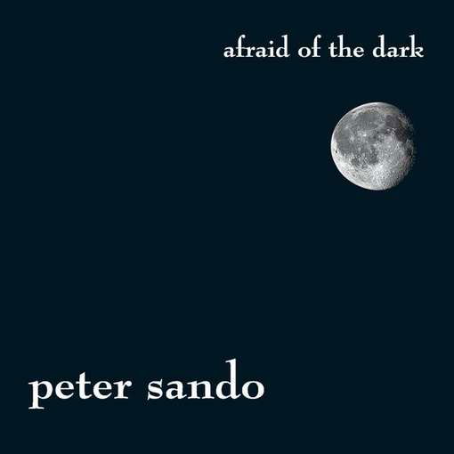 Cover for Peter Sando · Afraid of the Dark (CD) [Digipack] (2011)
