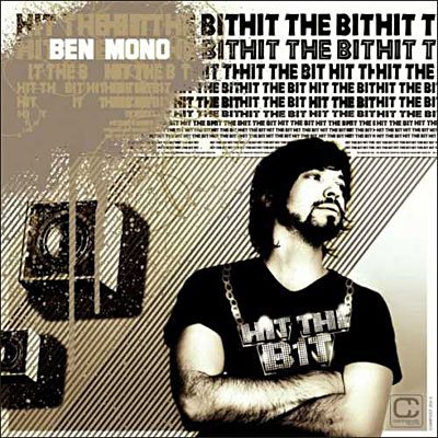 Hit the Bit - Ben Mono - Música - Groove Attack - 0673794225524 - 5 de junho de 2007