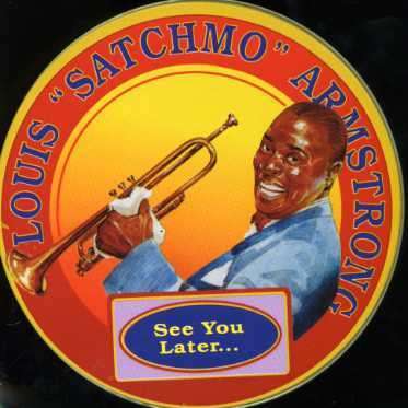 See You Later - Louis Armstrong - Música - BRISA - 0675741261524 - 8 de novembro de 2019