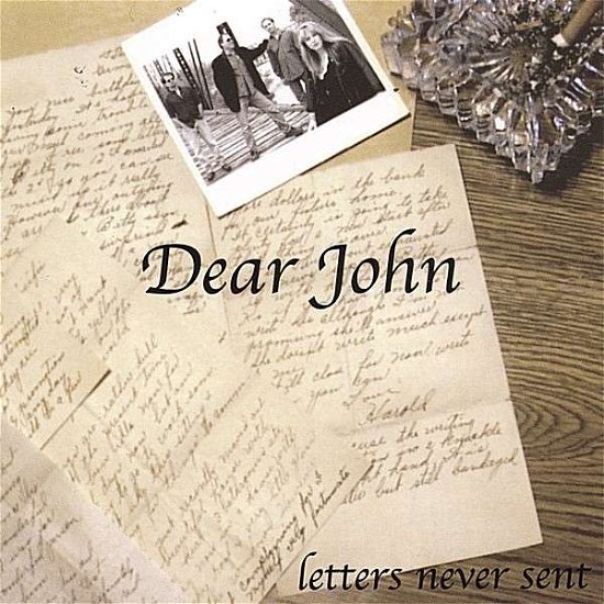 Cover for Dear John · Letters Never Sent (CD) (2006)