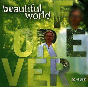 Cover for Beautiful World · Beautiful World-forever (CD)