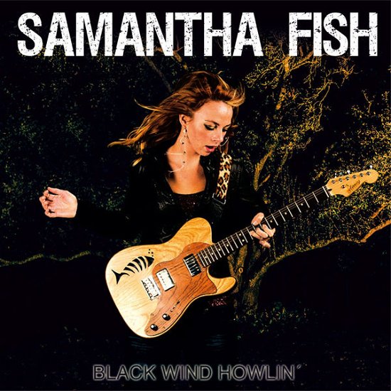 Black Wind Howlin - Samantha Fish - Musik - RUF RECORDS - 0710347119524 - 23. september 2013