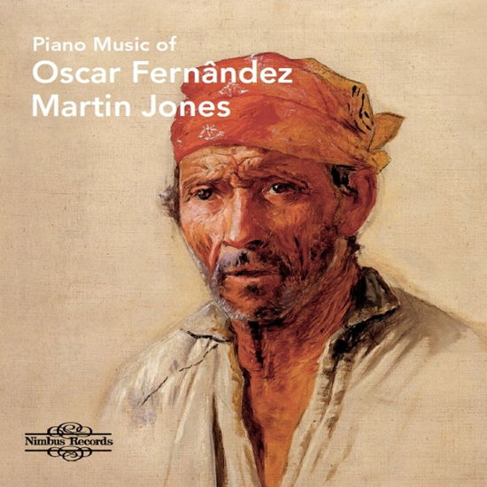 Cover for Martin Jones · Oscar Lorenzo Fernandez: Piano Music (CD) (2024)