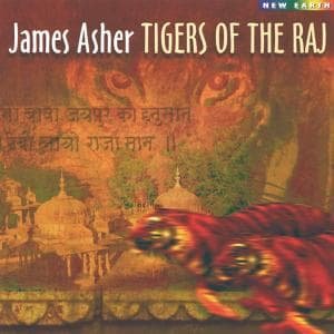 Cover for James Asher · Tigers of the Raj (CD) (1998)