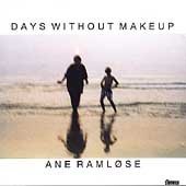 Days Without Makeup - Ramløse Ane - Musiikki - STV - 0717101419524 - perjantai 3. kesäkuuta 1994