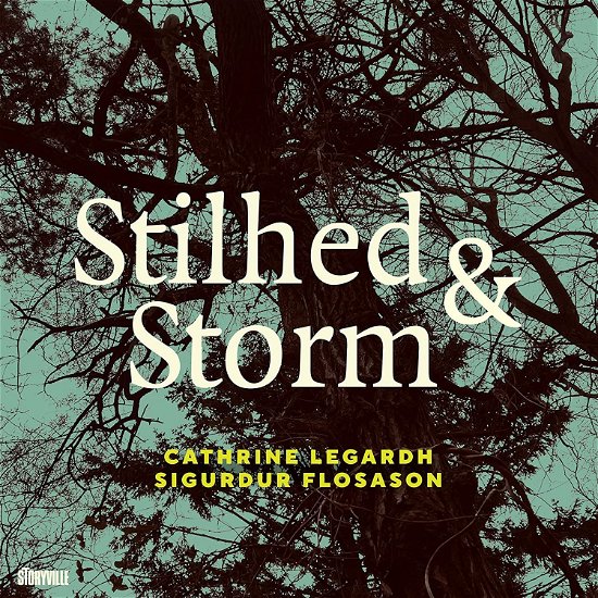 Stilhed & Storm - Legardh, Cathrine & Sigurdur Flosason - Musik - MEMBRAN - 0717101435524 - 30. Juni 2023