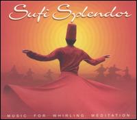 Sufi Splendor: Music for Whirling Meditation - Sufi Splendor - Muzyka - OUTSIDE/WHITE SWAN RECORDS - 0717147004524 - 3 września 2002