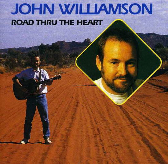 Cover for John Williamson · Road Thru the Heart (CD) (2003)