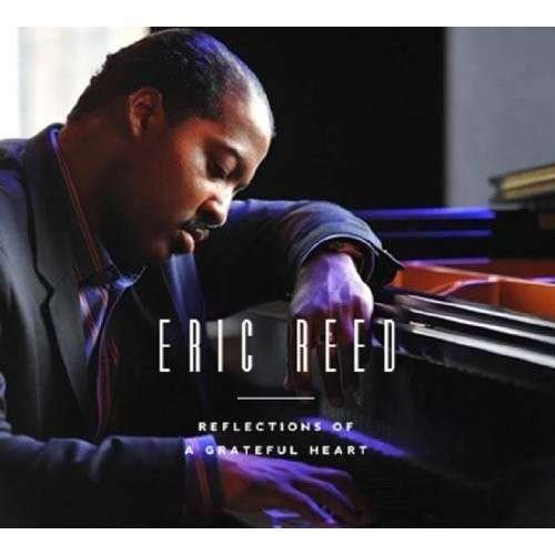 Cover for Eric Reed · Reflections of a Grateful Heart (CD) (2013)