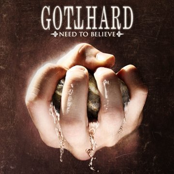 Need to Believe - Gotthard - Musique - NUCLEAR BLAST - 0727361230524 - 11 mars 2011