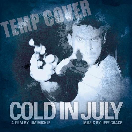 Cover for Jeff Grace · Cold in July / O.s.t. (CD) (2014)
