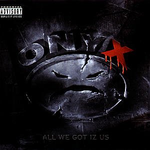 Cover for Onyx · All We Got Iz Us (CD) (1995)